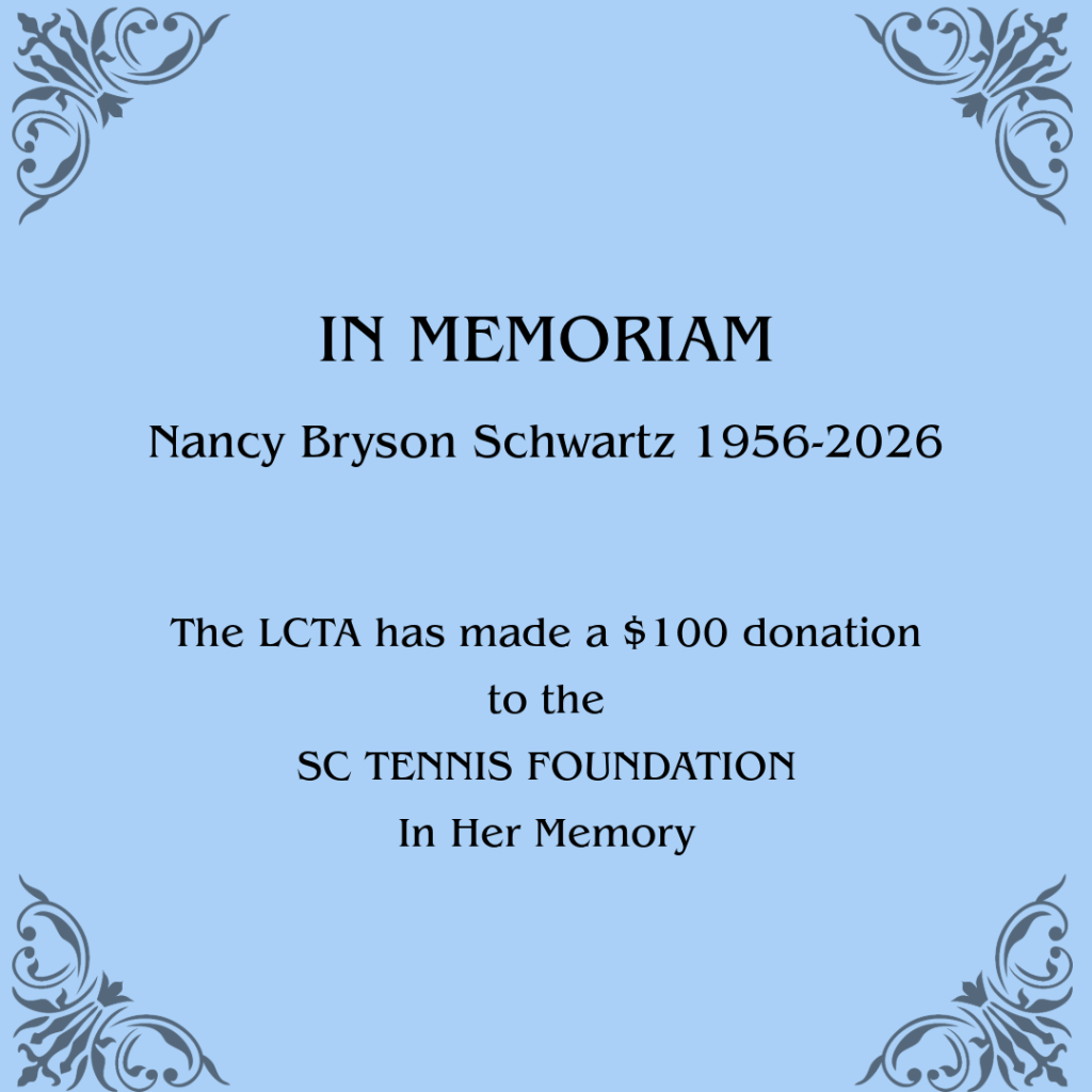A blue memorial card for Nancy Bryson Schwartz, 1956-2026, noting a $100 donation to the SC Tennis Foundation by LCTA in her memory. Decorative corner designs frame the text.